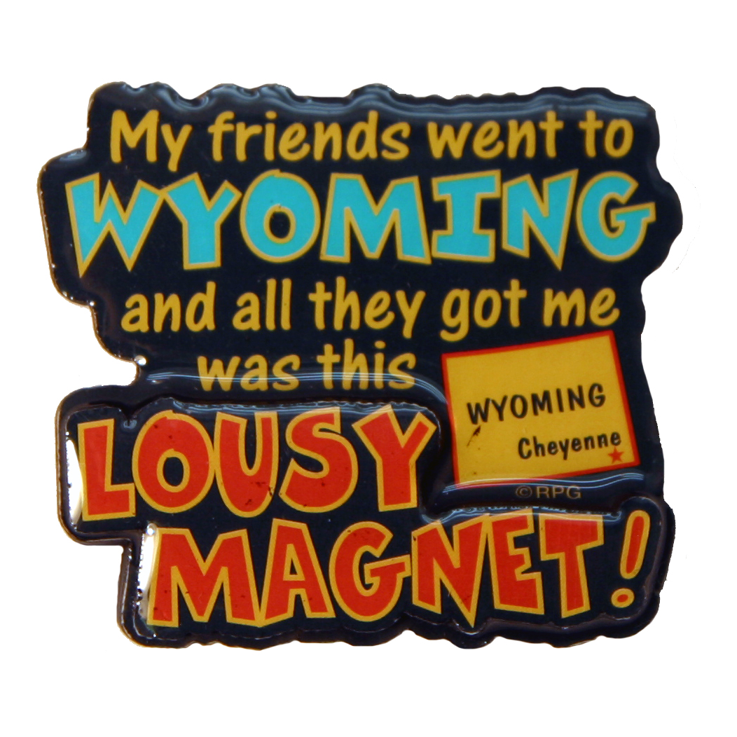 WYOMING LOUSY MAGNET